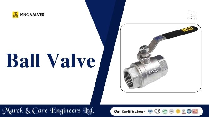 Ball Valves: Functionality, Types, Applications, & Top Products