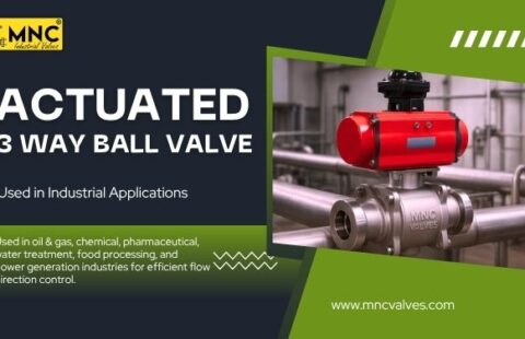 Actuated 3 Way Ball Valve for Oil & Gas and Chemical Use | MNC VALVES